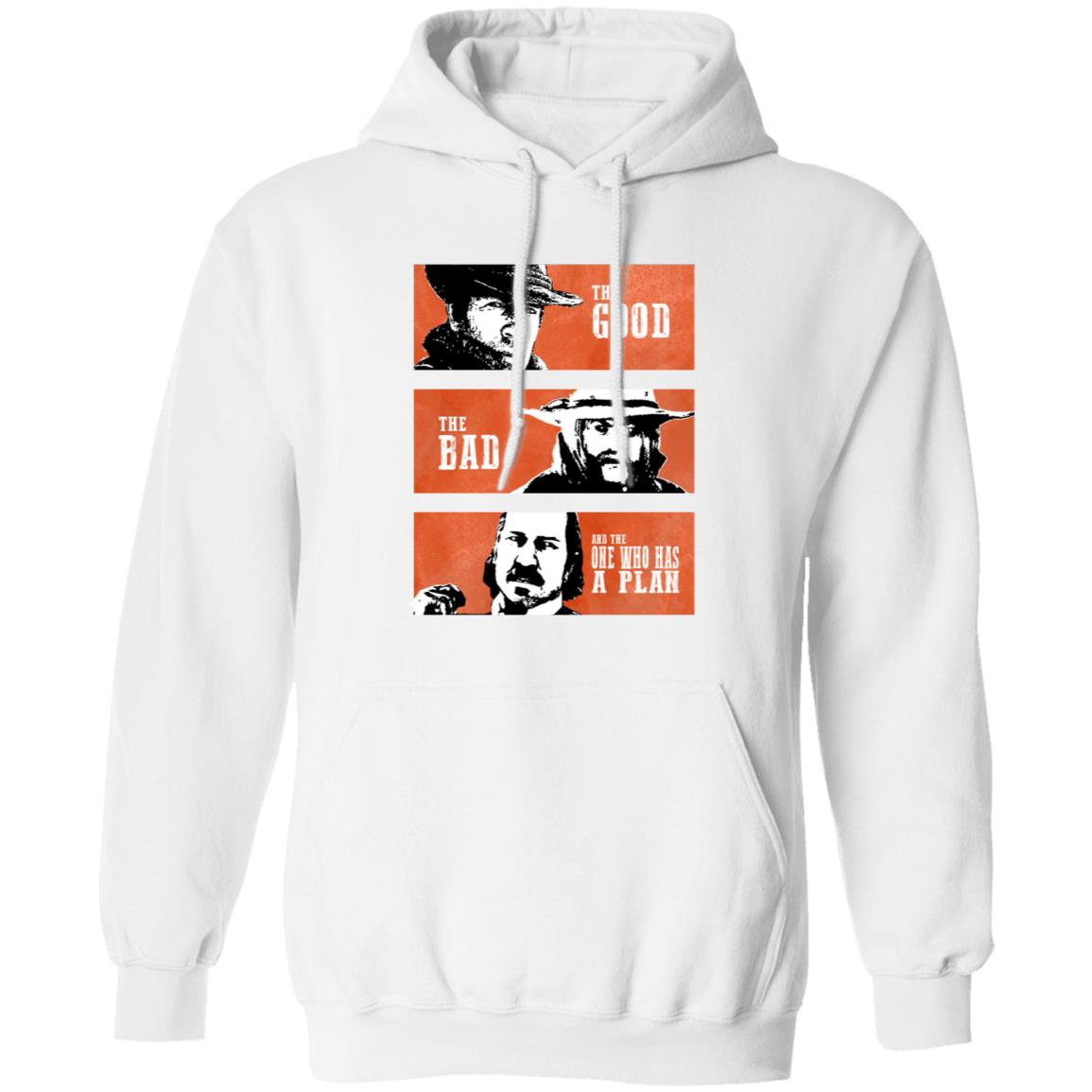 The Good The Bad And The One Who Has A Plan Shirt R Rdr2 The Good The Bad And The One Who Has A Plan Shirt Hoodie Sweatshirt - Teechipus