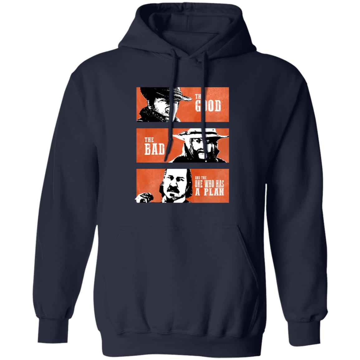 The Good The Bad And The One Who Has A Plan Shirt R Rdr2 The Good The Bad And The One Who Has A Plan Shirt Hoodie Sweatshirt - Teechipus