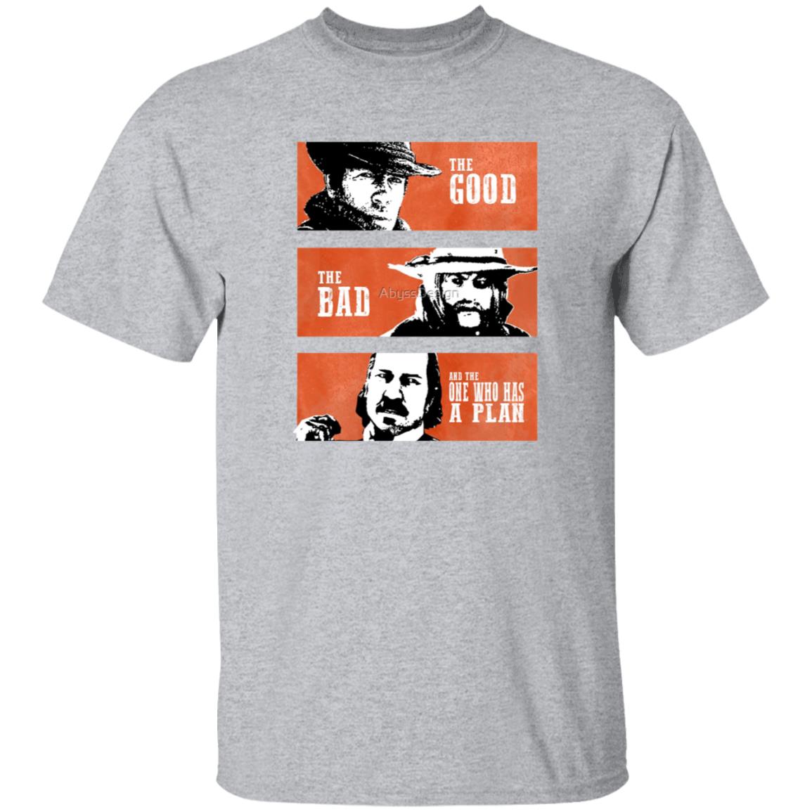 The Good The Bad And The One Who Has A Plan Shirt Marsi Zsombor The Good The Bad And The One Who Has A Plan Shirt - Teechipus