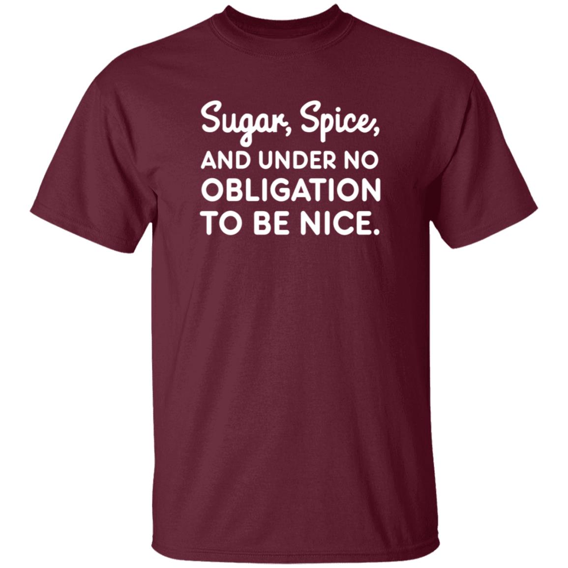 Sugar Spice And Under No Obligation To Be Nice Shirt Lookhuman Merch - Teechipus