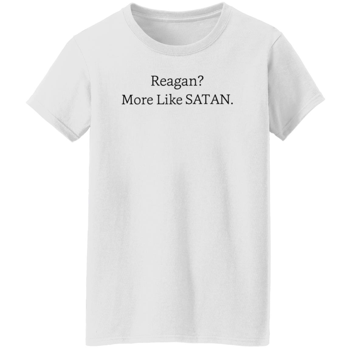 Reagan More Like Satan Shirt Hoodie Sweatshirt - Teechipus