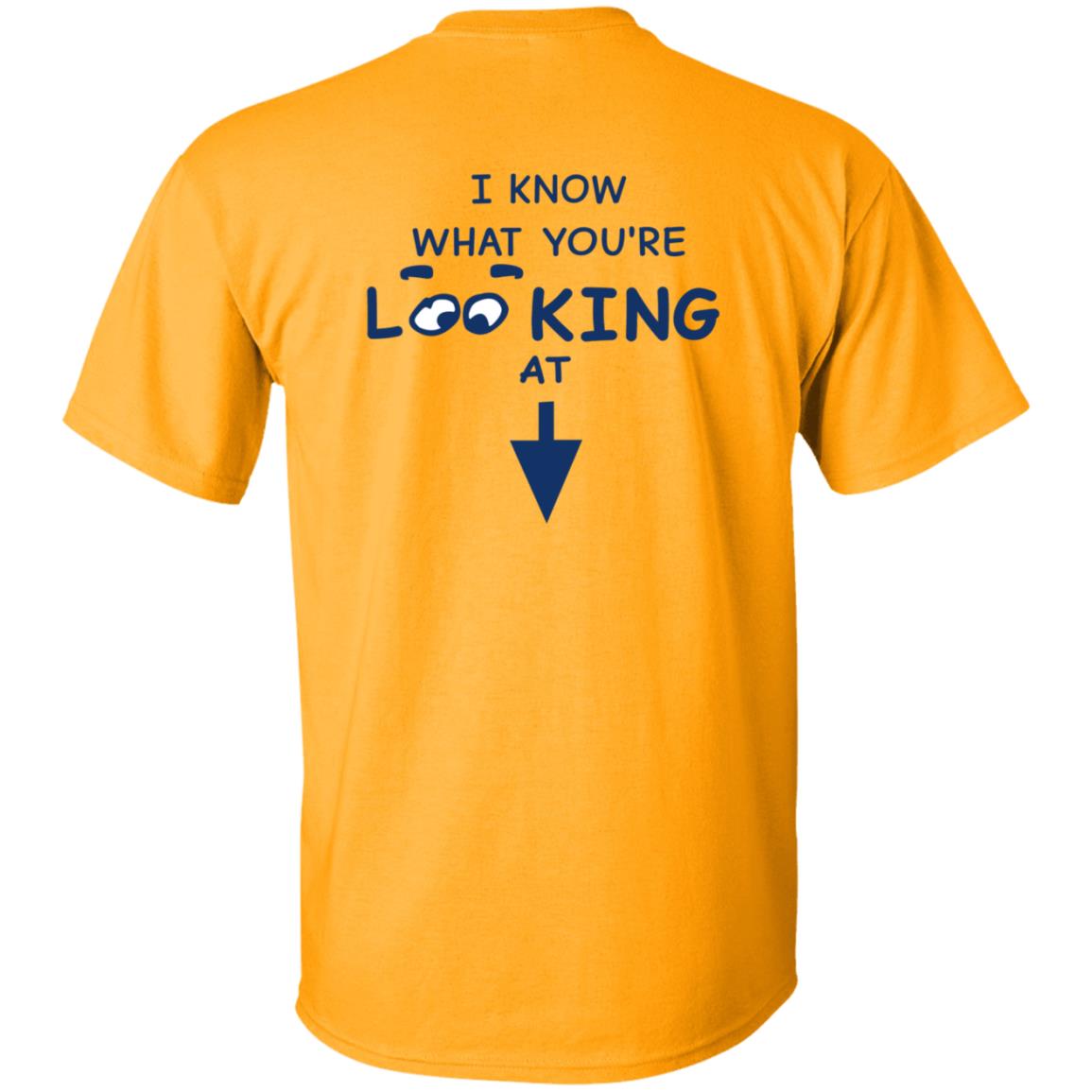 I Know What You're Looking At Shirt Hungdltexan I Know What You're Looking At Shirt - Teechipus