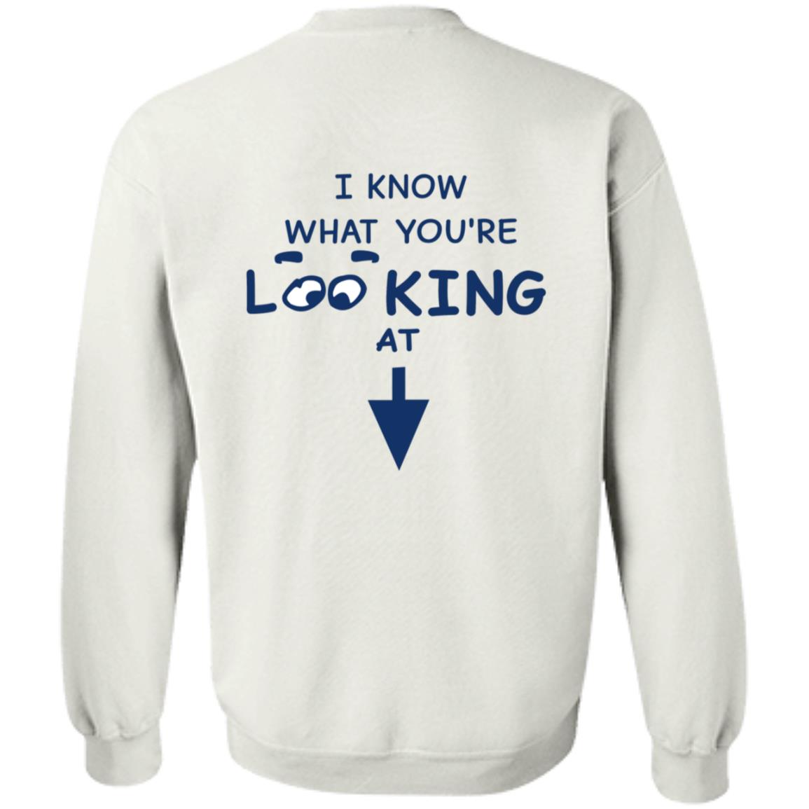 I Know What You're Looking At Shirt Hungdltexan I Know What You're Looking At Shirt - Teechipus