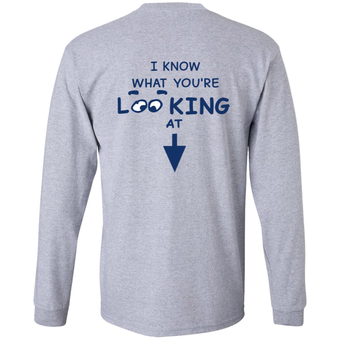 I Know What You're Looking At Shirt Hungdltexan I Know What You're Looking At Shirt - Teechipus