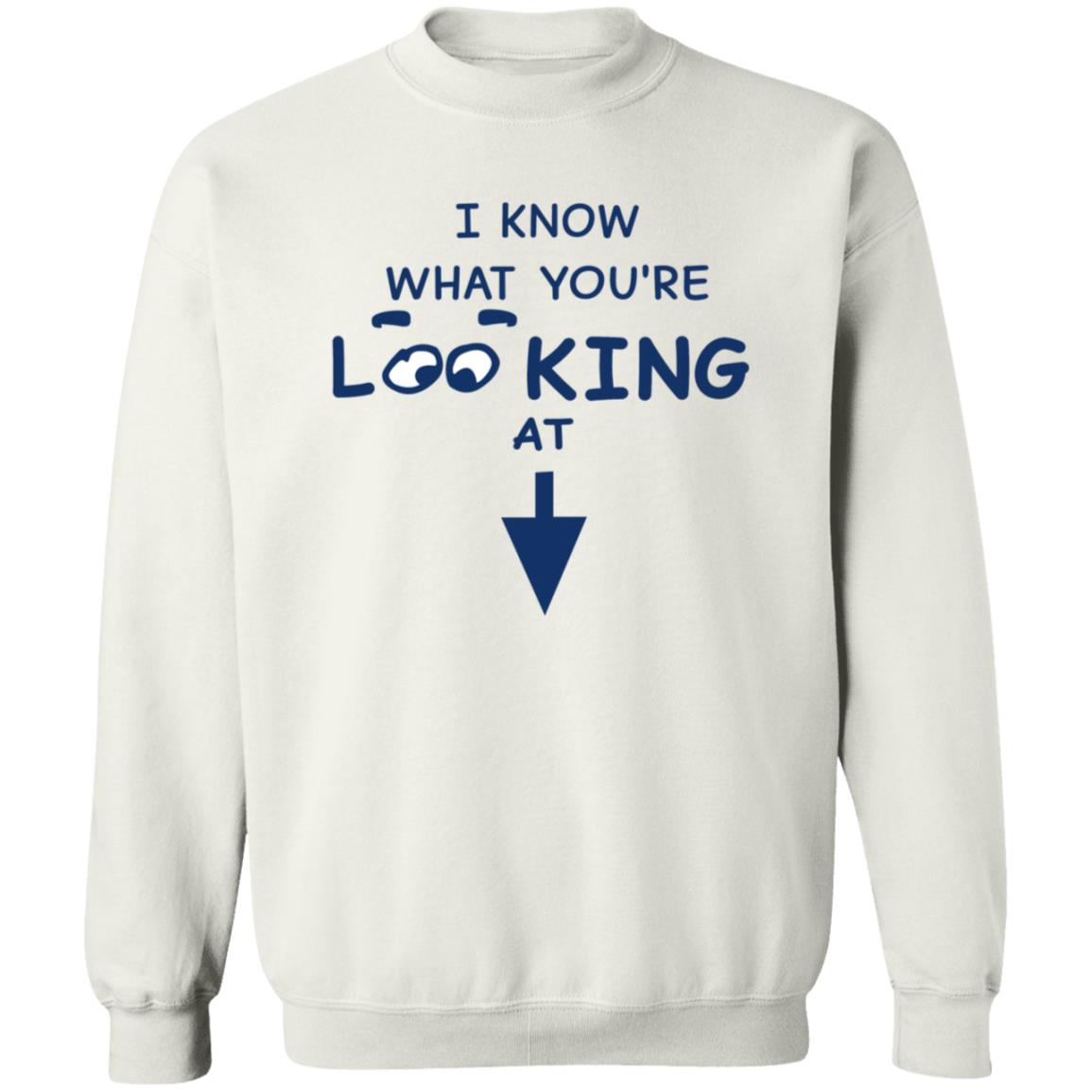 I Know What You're Looking At Shirt Hungdltexan I Know What You're Looking At Shirt - Teechipus