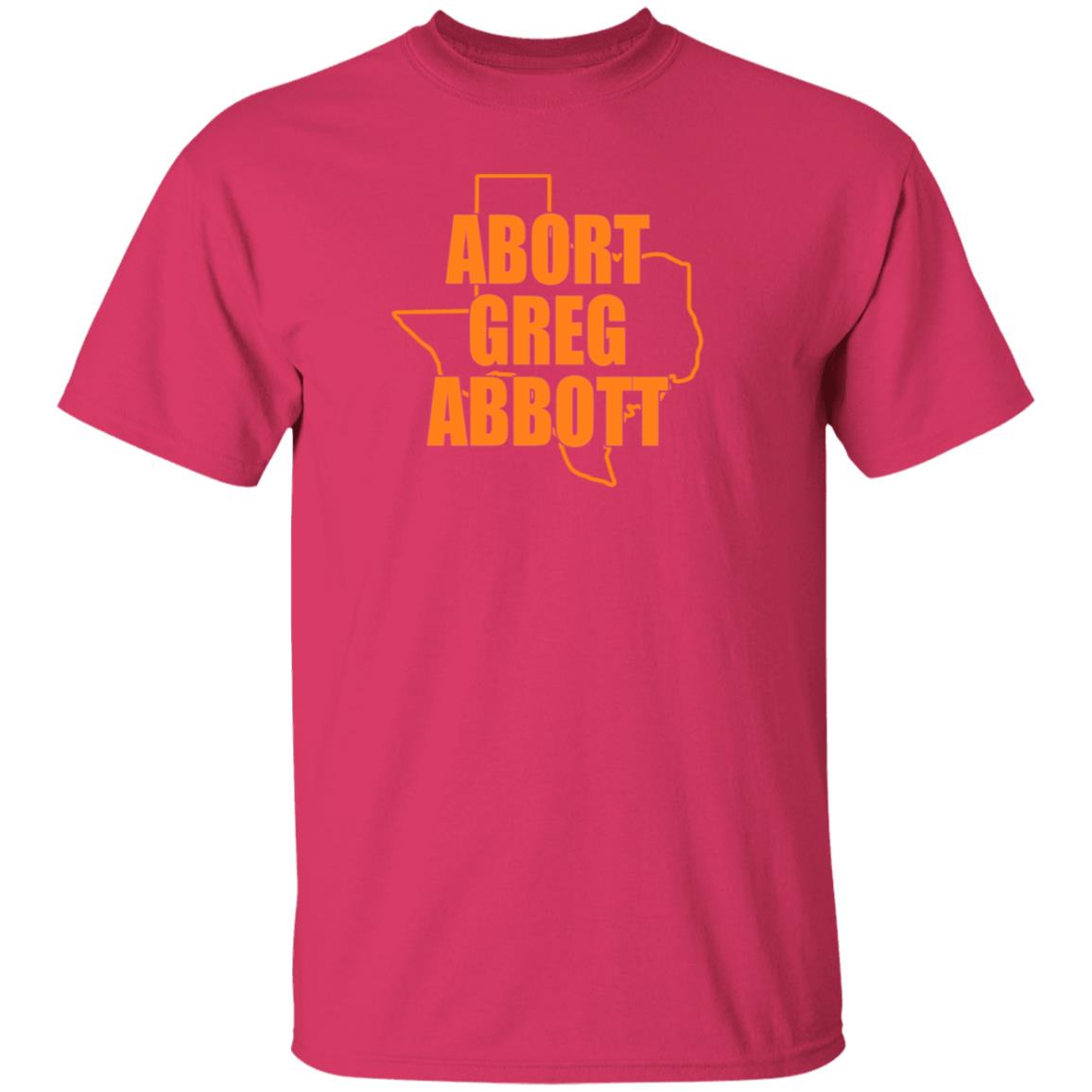 Abort Greg Abbott Shirt Texas Abort Greg Abbott Shirt Ban Off Our Bodies Shirt - Teechipus