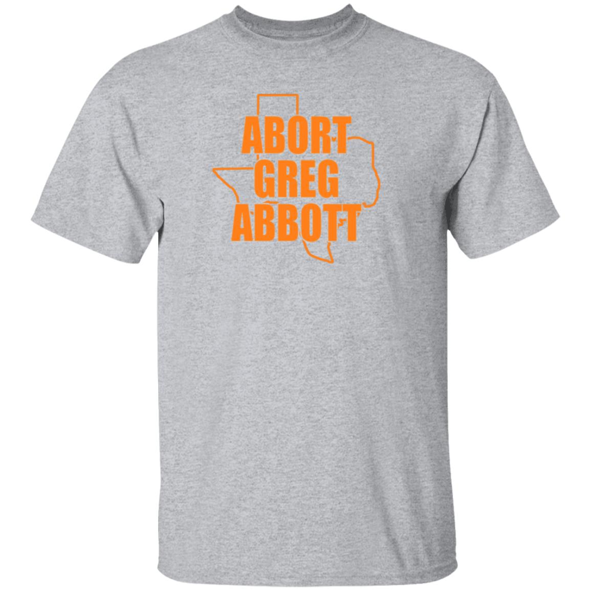 Abort Greg Abbott Shirt Texas Abort Greg Abbott Shirt Ban Off Our Bodies Shirt - Teechipus