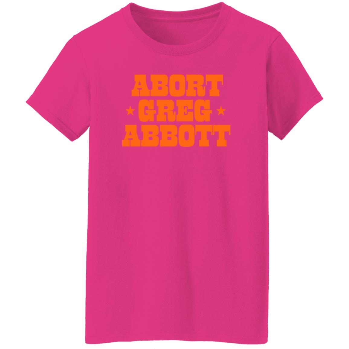 Abort Greg Abbott Shirt Texas Ban Off Our Bodies Shirt - Teechipus