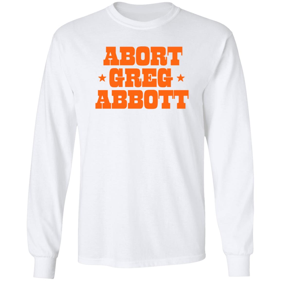 Abort Greg Abbott Shirt Texas Ban Off Our Bodies Shirt - Teechipus