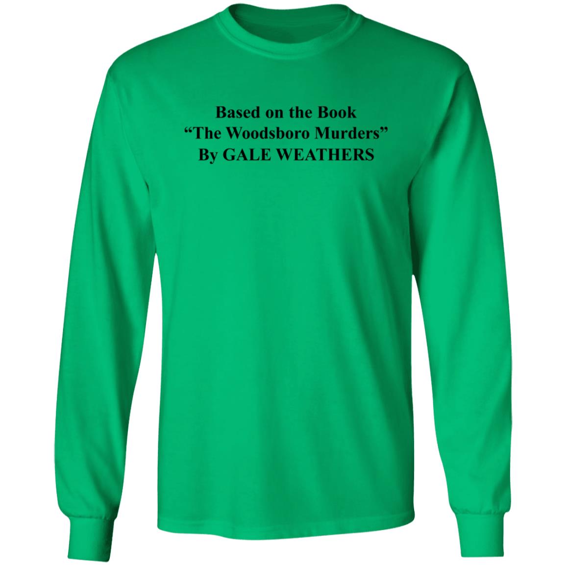 Based On The Book The Woodsboro Murders Shirt Based On The Book The Woodsboro Murders By Gale Weathers Shirt - Teechipus