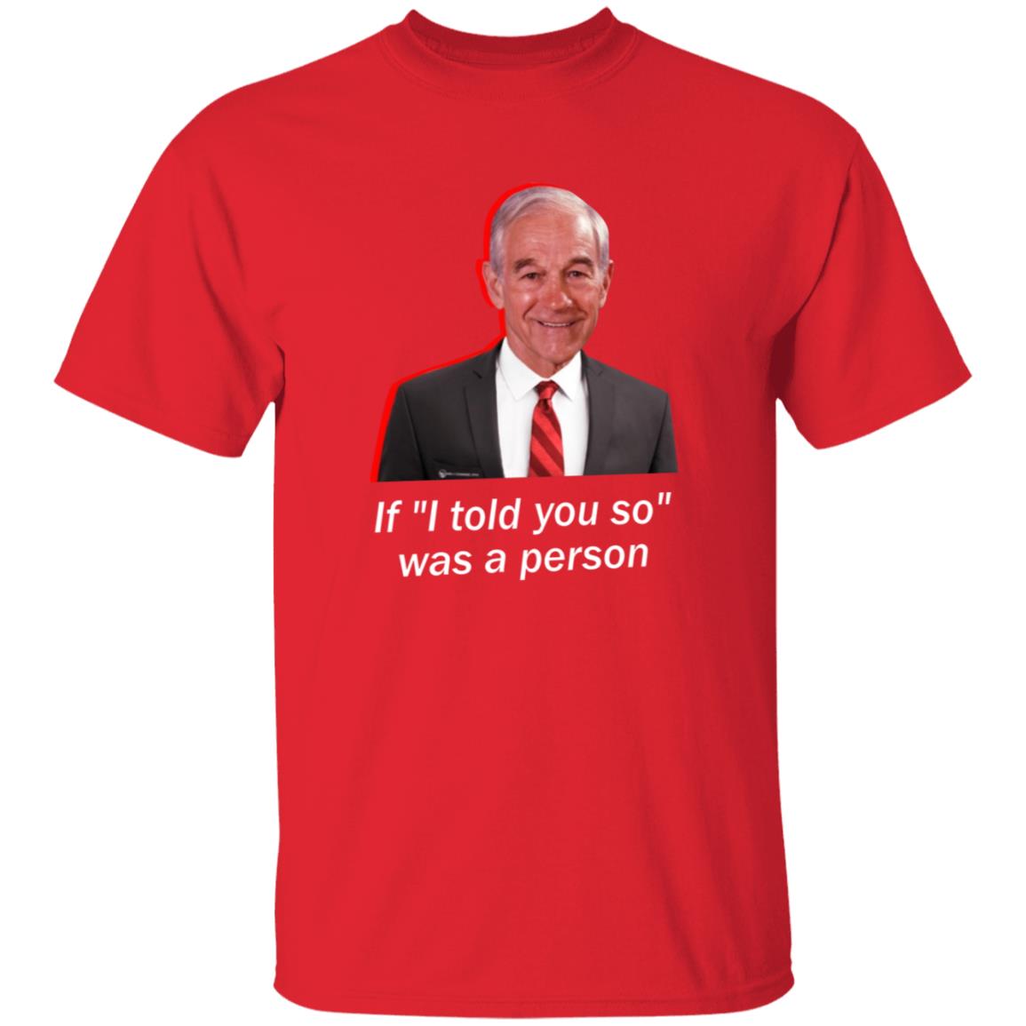 Wearechange Merch Ron Paul If I Told You So Was A Person Shirt Luke Rudkowski Hoodie Sweatshirt - Teechipus