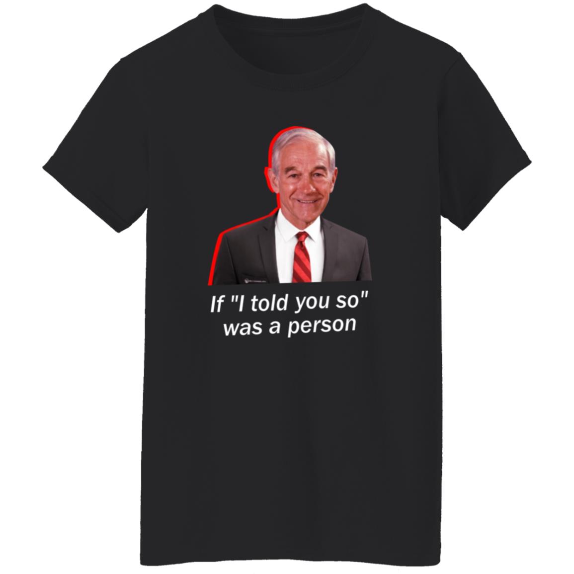 Wearechange Merch Ron Paul If I Told You So Was A Person Shirt Luke Rudkowski Hoodie Sweatshirt - Teechipus