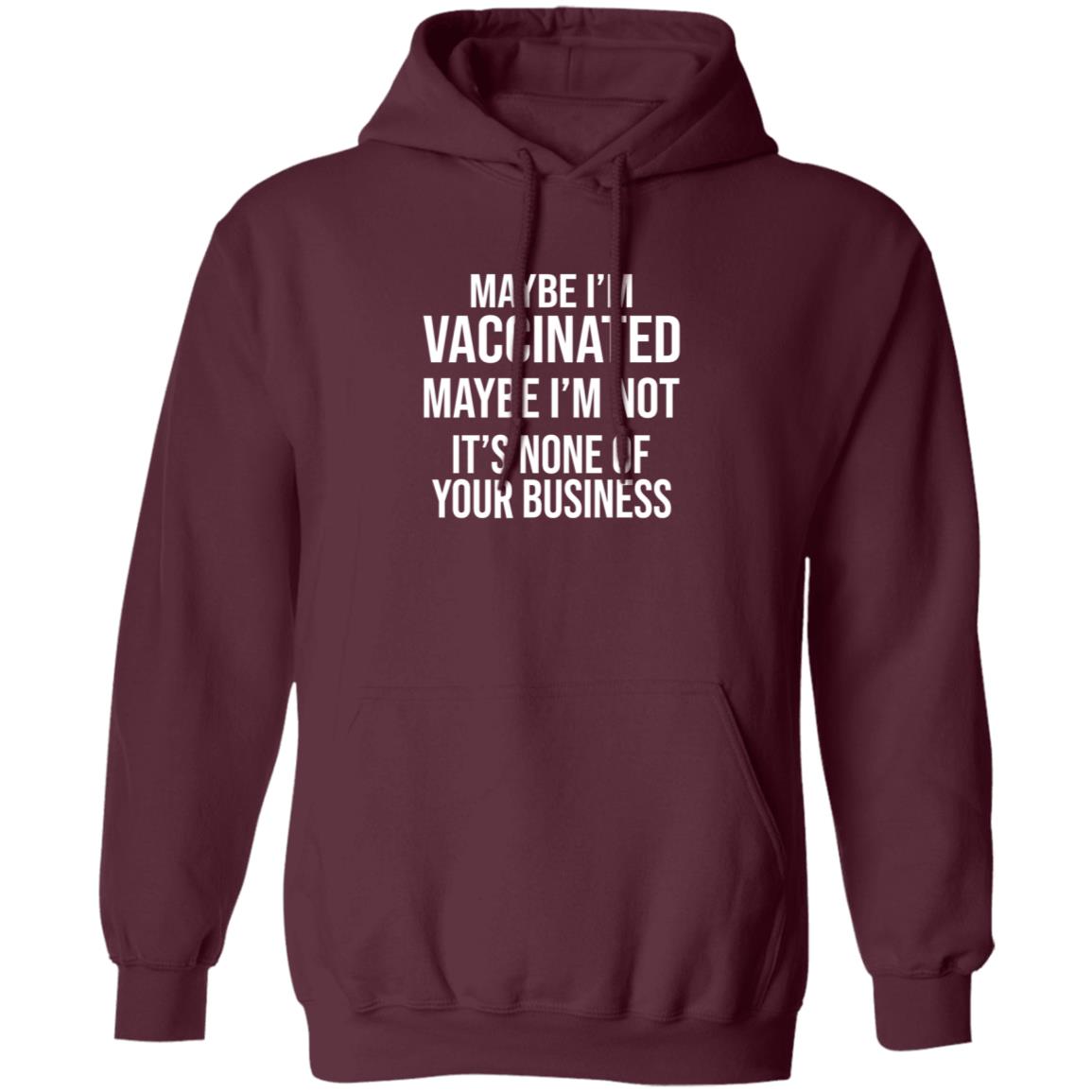 Maybe I'm Vaccinated Maybe I'm Not It's None Of Your Business Shirt Rachelle Manios Maybe I'm Vaccinated Maybe I'm Not Shirt - Teechipus