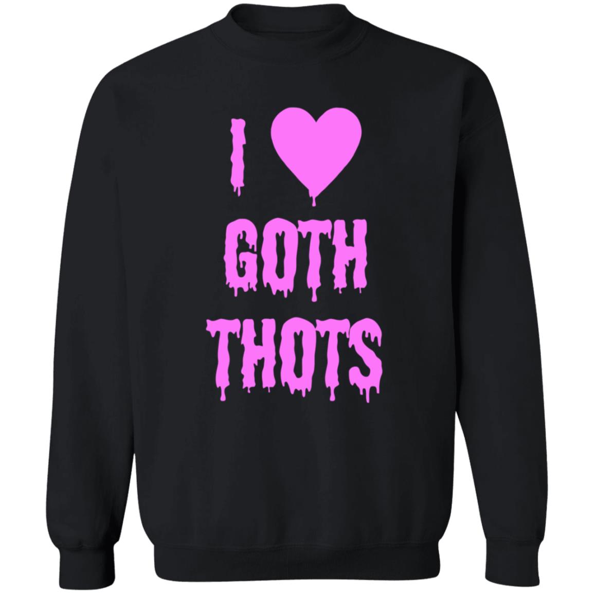 Hauntless Merch I Love Goth Thots Shirt Malcolm I Love Goth Thots Shirt Hoodie Sweatshirt - Teechipus