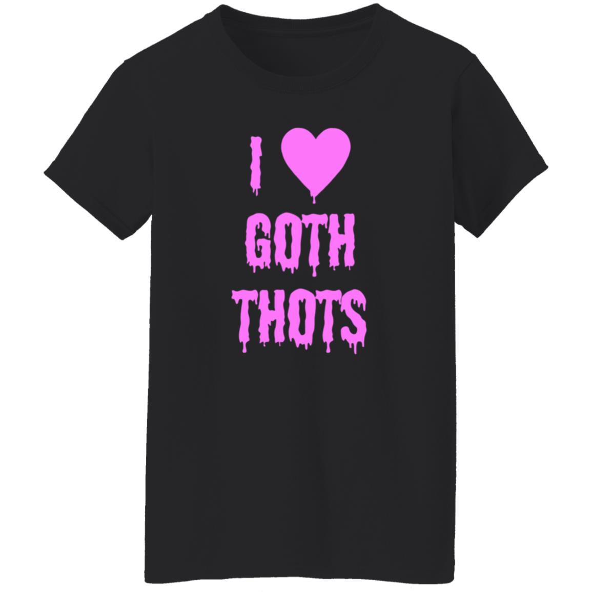Hauntless Merch I Love Goth Thots Shirt Malcolm I Love Goth Thots Shirt Hoodie Sweatshirt - Teechipus