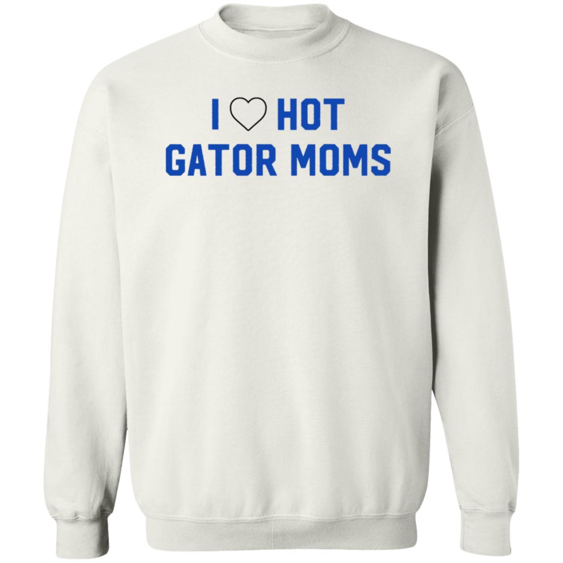 I Love Hot Gator Mom Shirt Dj Nailz I Love Hot Gator Mom Shirt Hoodie Sweatshirt - Teechipus