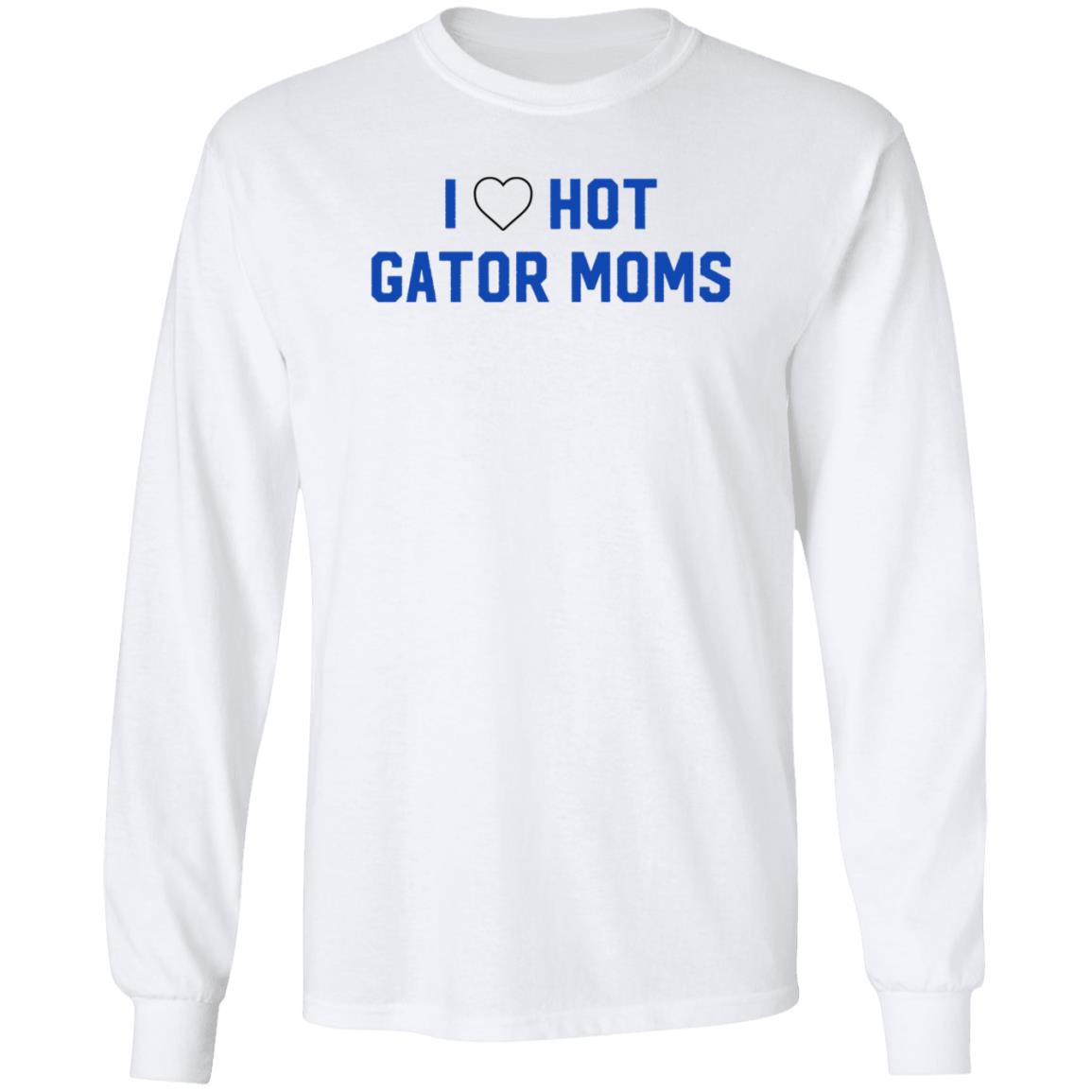 I Love Hot Gator Mom Shirt Dj Nailz I Love Hot Gator Mom Shirt Hoodie Sweatshirt - Teechipus