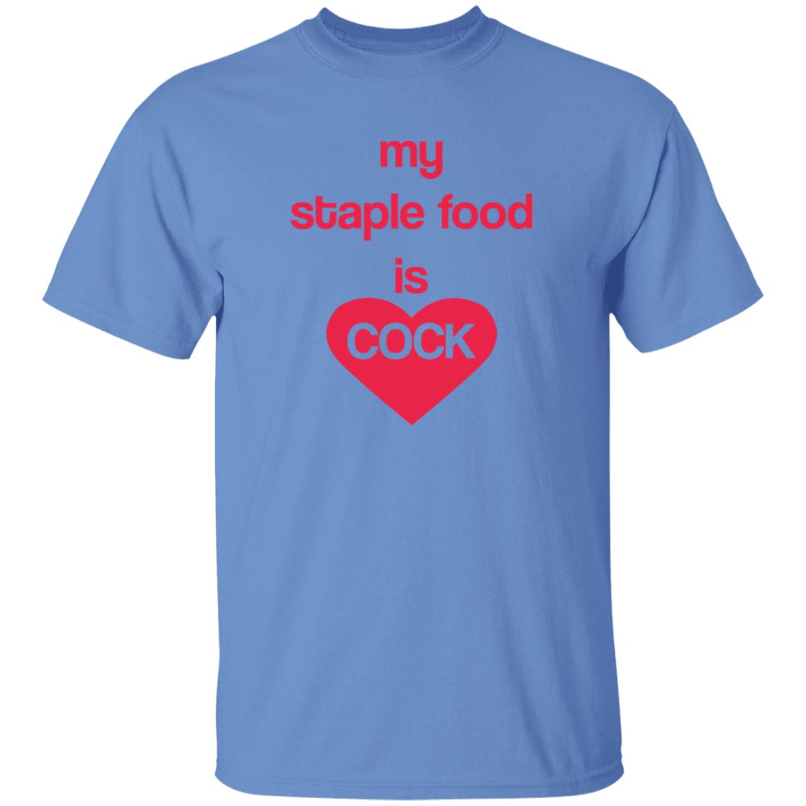 My Staple Food Is Cock Shirt Remanedur My Staple Food Is Cock Shirt - Teechipus