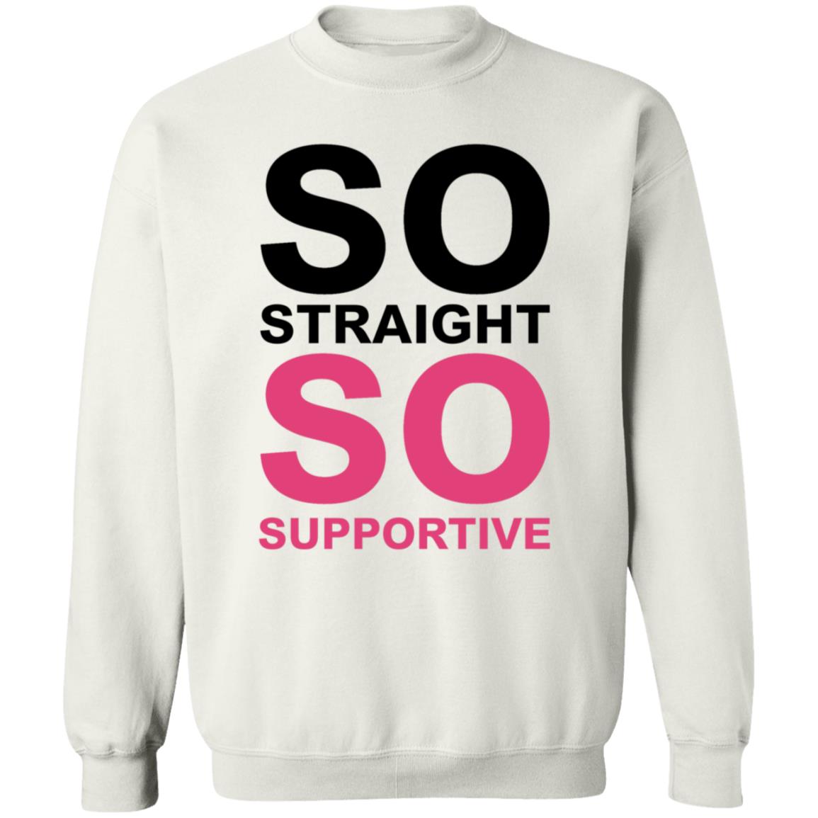 So Straight So Supportive Shirt Sutton Stracke Stan Account So Straight So Supportive Shirt Hoodie Sweatshirt - Teechipus