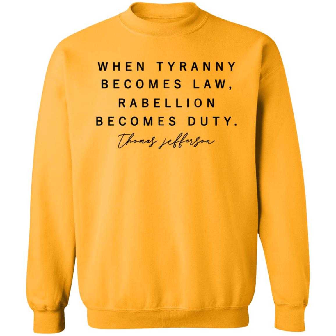 When Tyranny Becomes Law Rebellion Becomes Duty Shirt - Teechipus