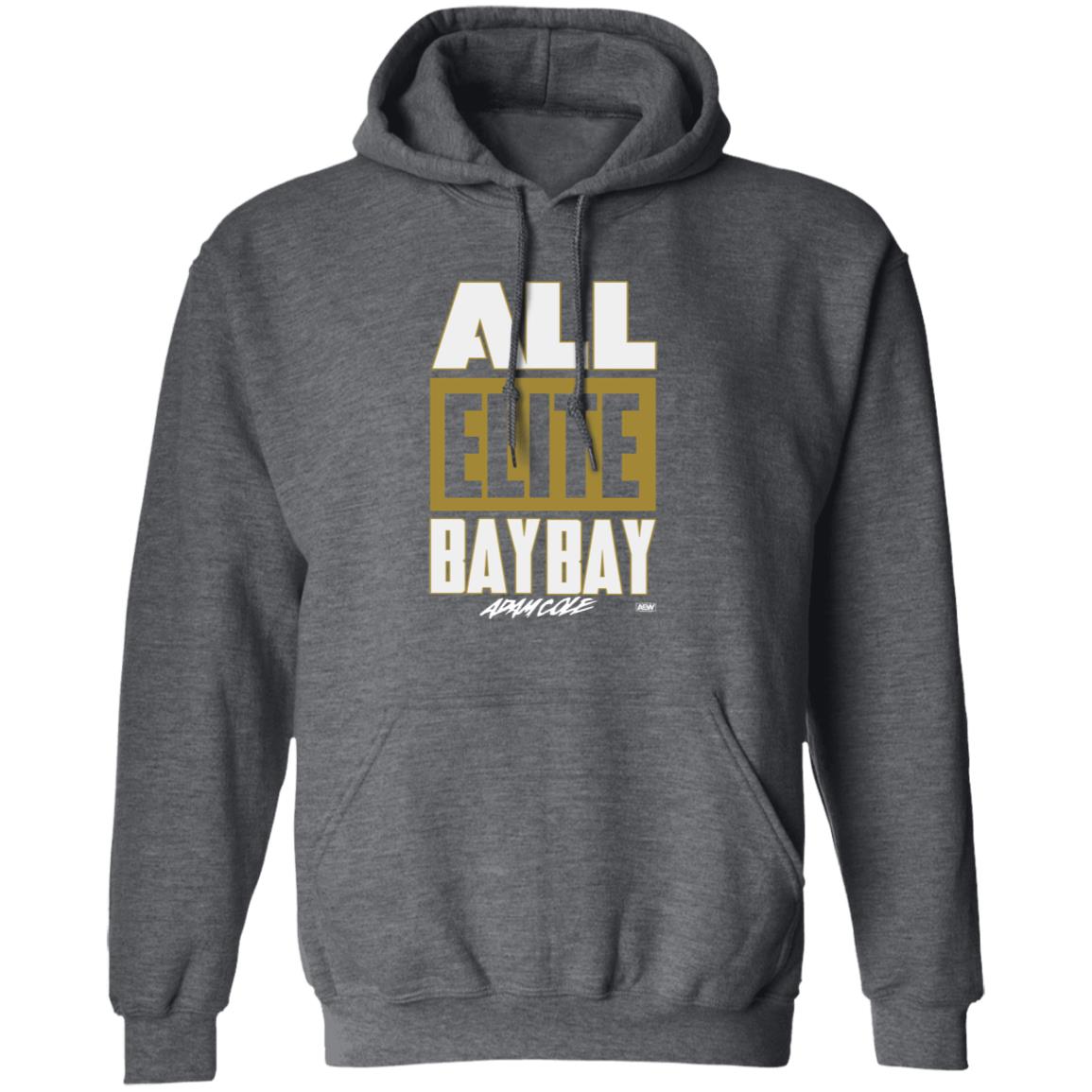 All Elite Bay Bay Shirt All Elite Wrestling Adam Cole All Elite Bay Bay T Shirt Hoodie Sweatshirt - Teechipus