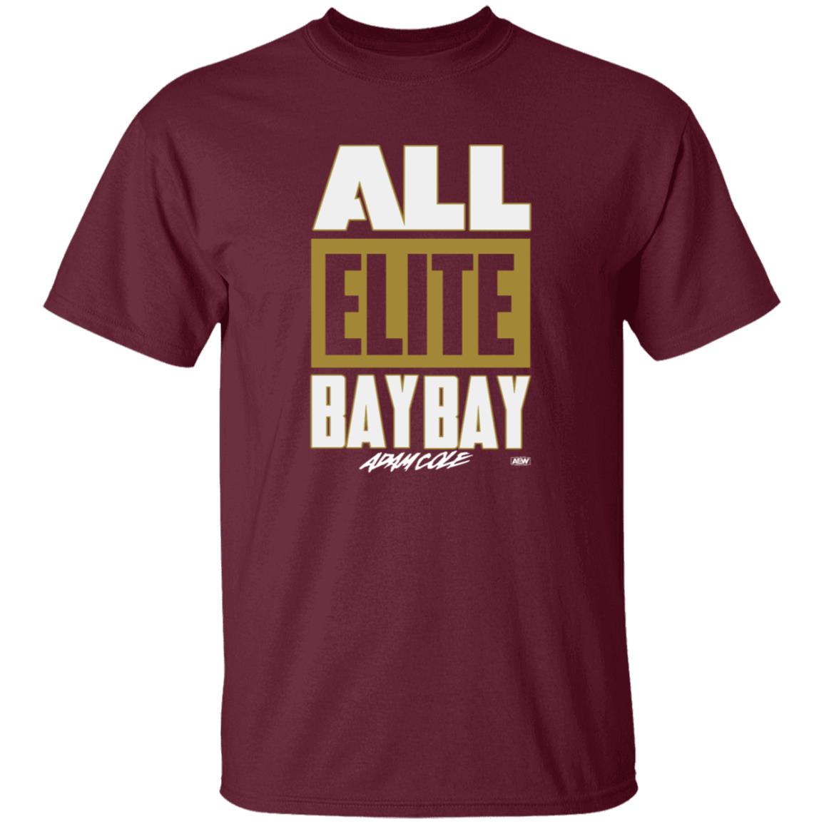 All Elite Bay Bay Shirt All Elite Wrestling Adam Cole All Elite Bay Bay T Shirt Hoodie Sweatshirt - Teechipus