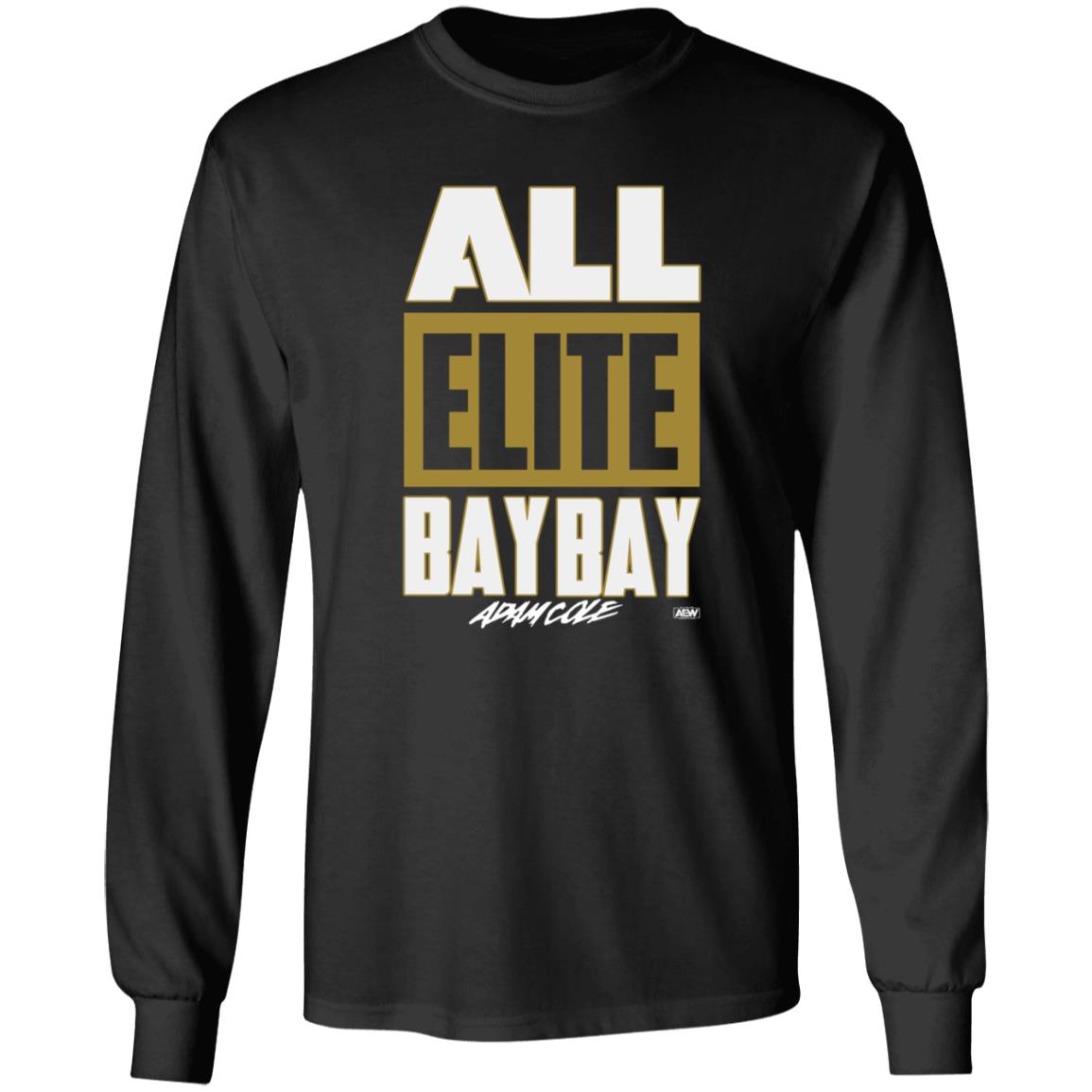All Elite Bay Bay Shirt All Elite Wrestling Adam Cole All Elite Bay Bay T Shirt Hoodie Sweatshirt - Teechipus