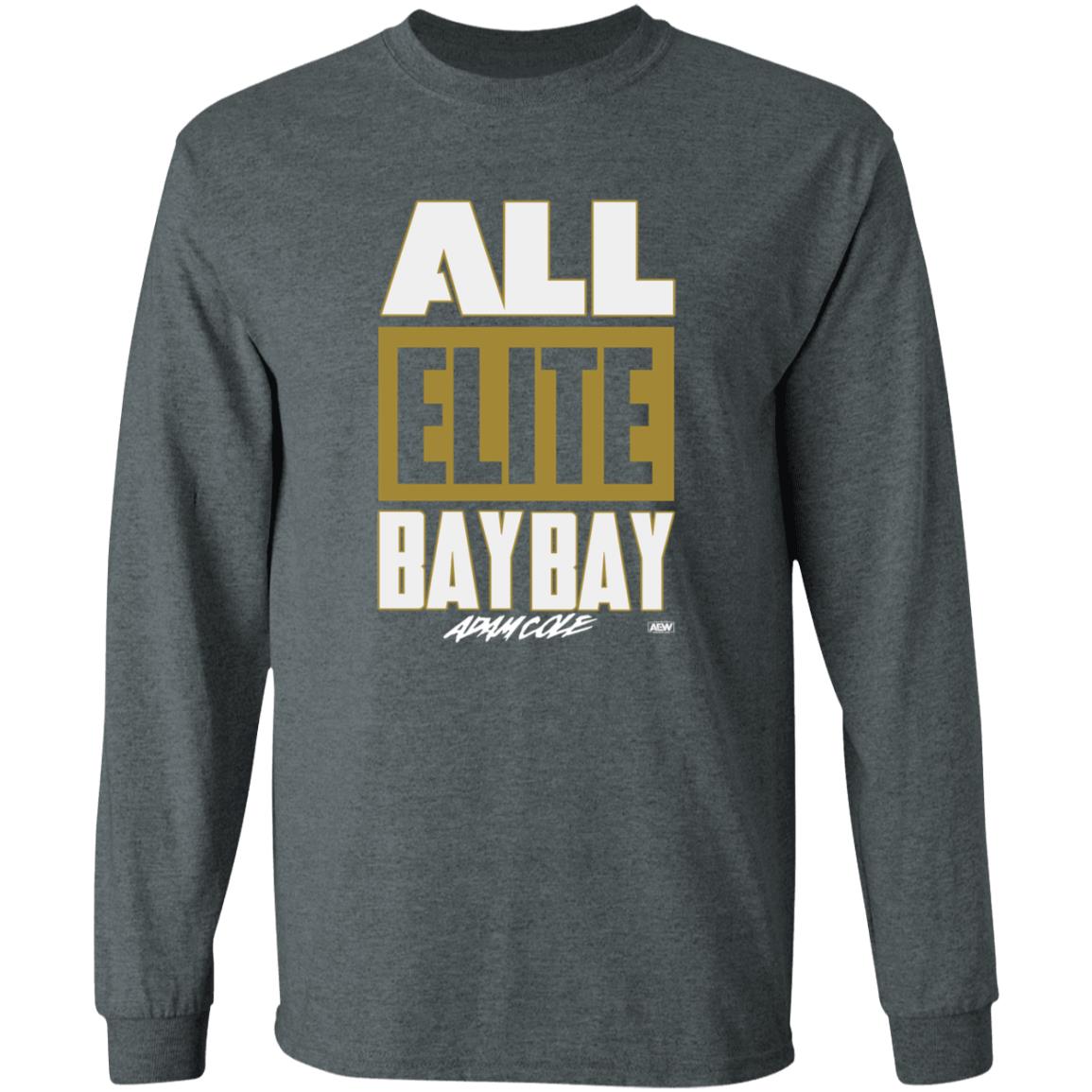 All Elite Bay Bay Shirt All Elite Wrestling Adam Cole All Elite Bay Bay T Shirt Hoodie Sweatshirt - Teechipus