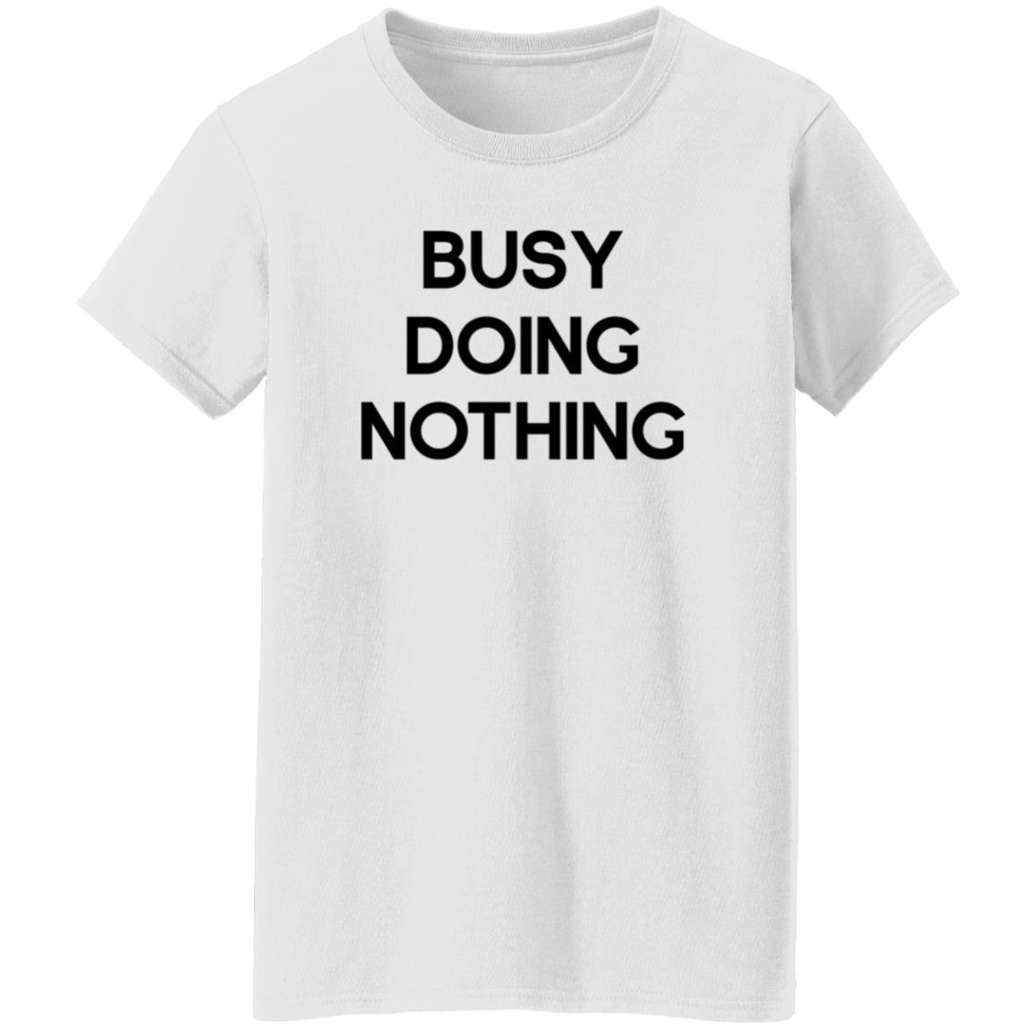Busy Doing Nothing Shirt Diegoxsandy Busy Doing Nothing Shirt - Teechipus