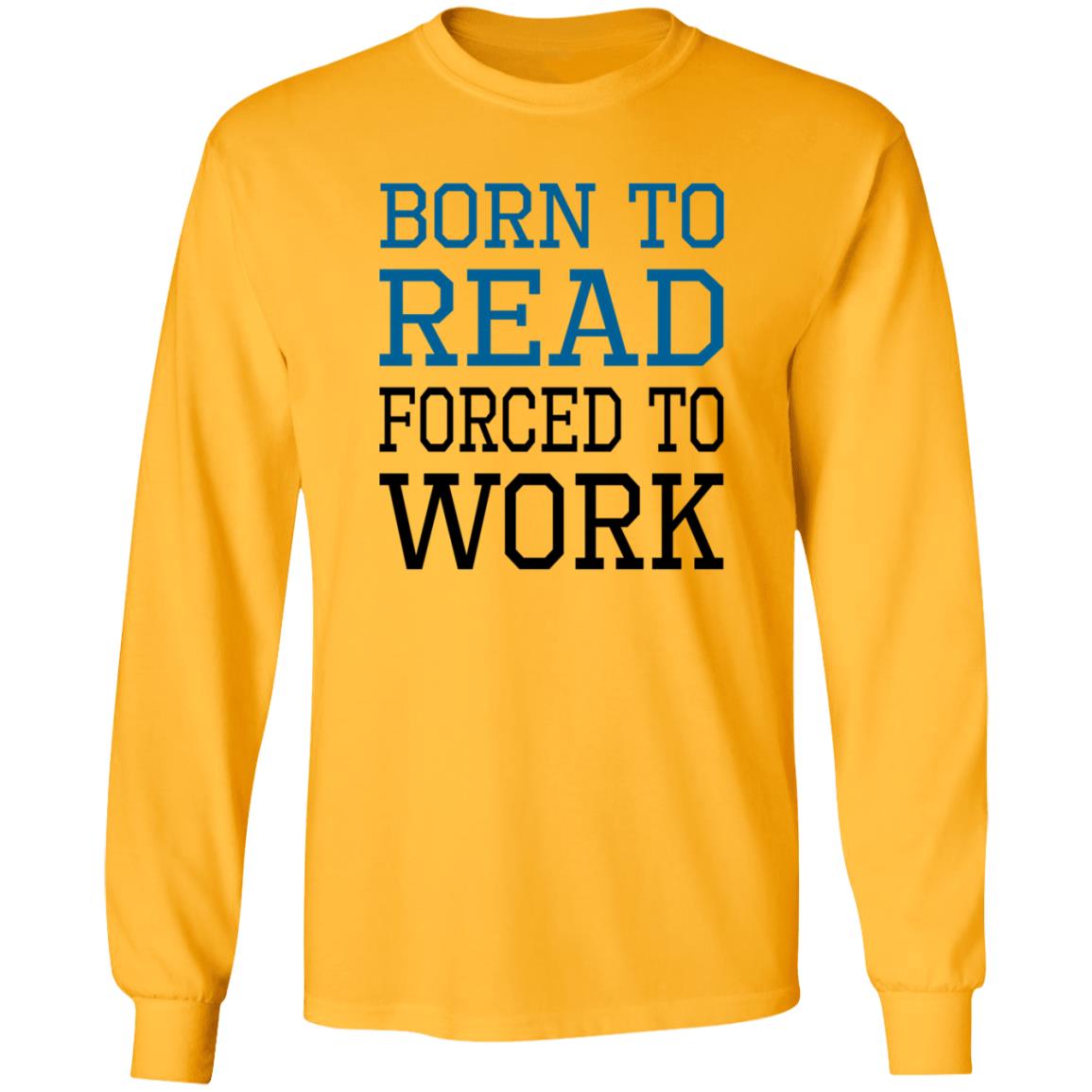 Born To Read Forced To Work Shirt Austin Kleon Born To Read Forced To Work Shirt Hoodie Sweatshirt - Teechipus