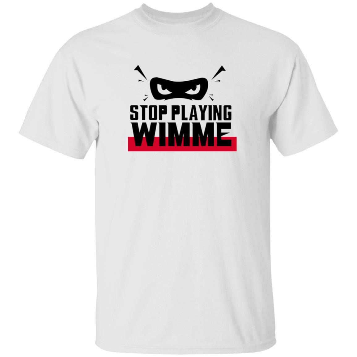Stop Playing Wimme Shirt Michael Ebuka Ngene Stop Playing Wimme Shirt - Teechipus