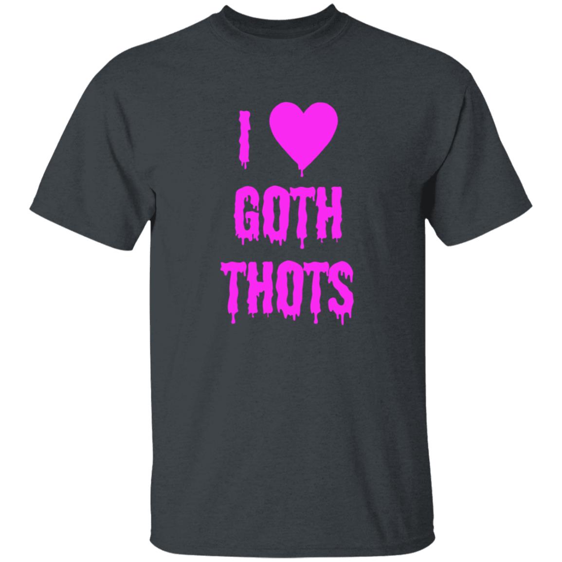 I Love Goth Thots Shirt Hauntless Store Merch - Teechipus