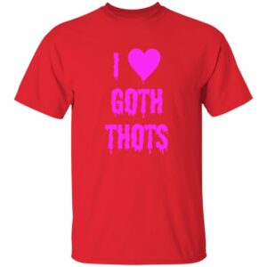 I Love Goth Thots Shirt Hauntless Store 