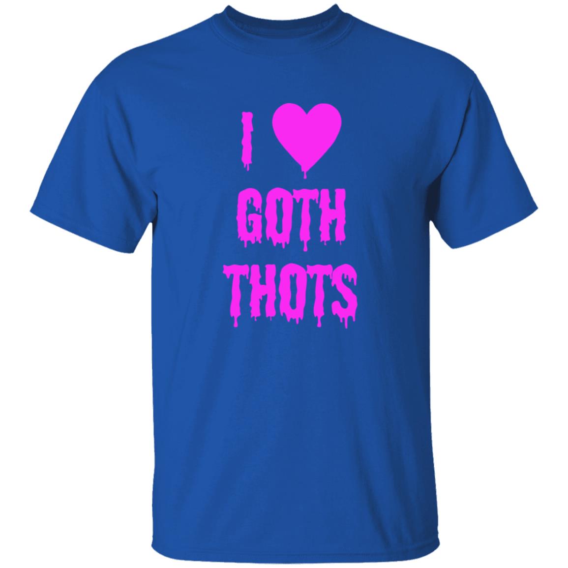 I Love Goth Thots Shirt Hauntless Store Merch - Teechipus
