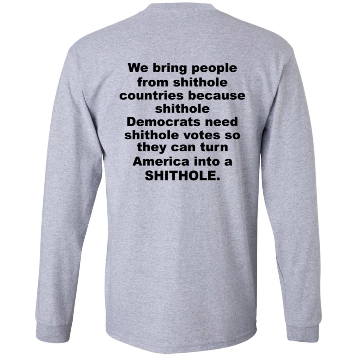 We Bring People From Shithole Countries Democrats Shirt Hoodie Sweatshirt - Teechipus
