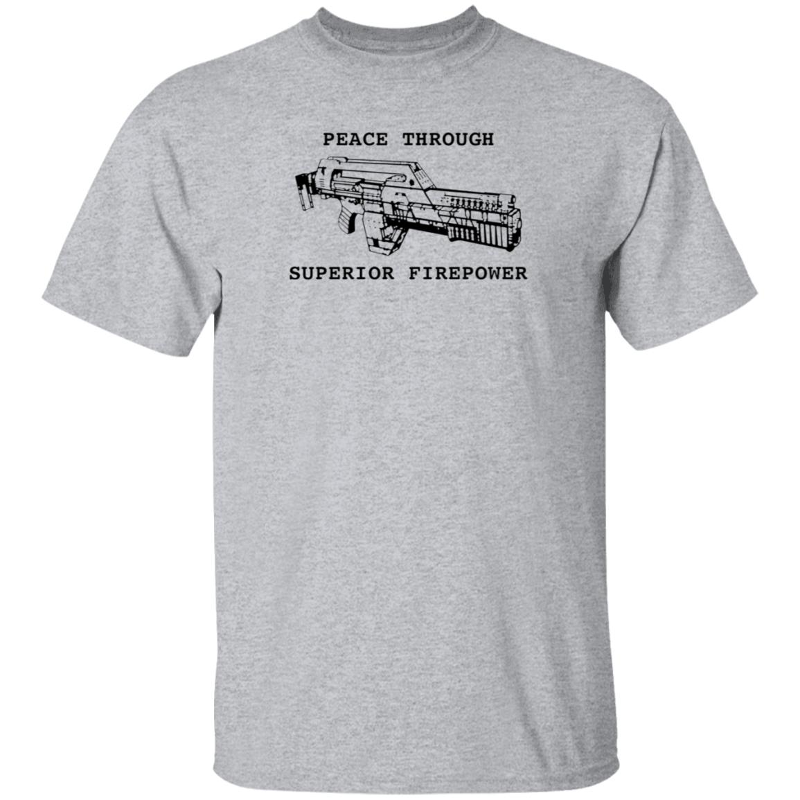 Peace Through Superior Firepower Shirt Famousinreal Peace Through Superior Firepower Shirt Hoodie Sweatshirt - Teechipus