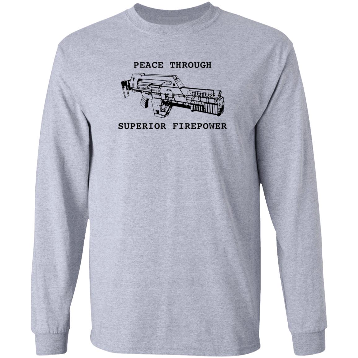 Peace Through Superior Firepower Shirt Famousinreal Peace Through Superior Firepower Shirt Hoodie Sweatshirt - Teechipus