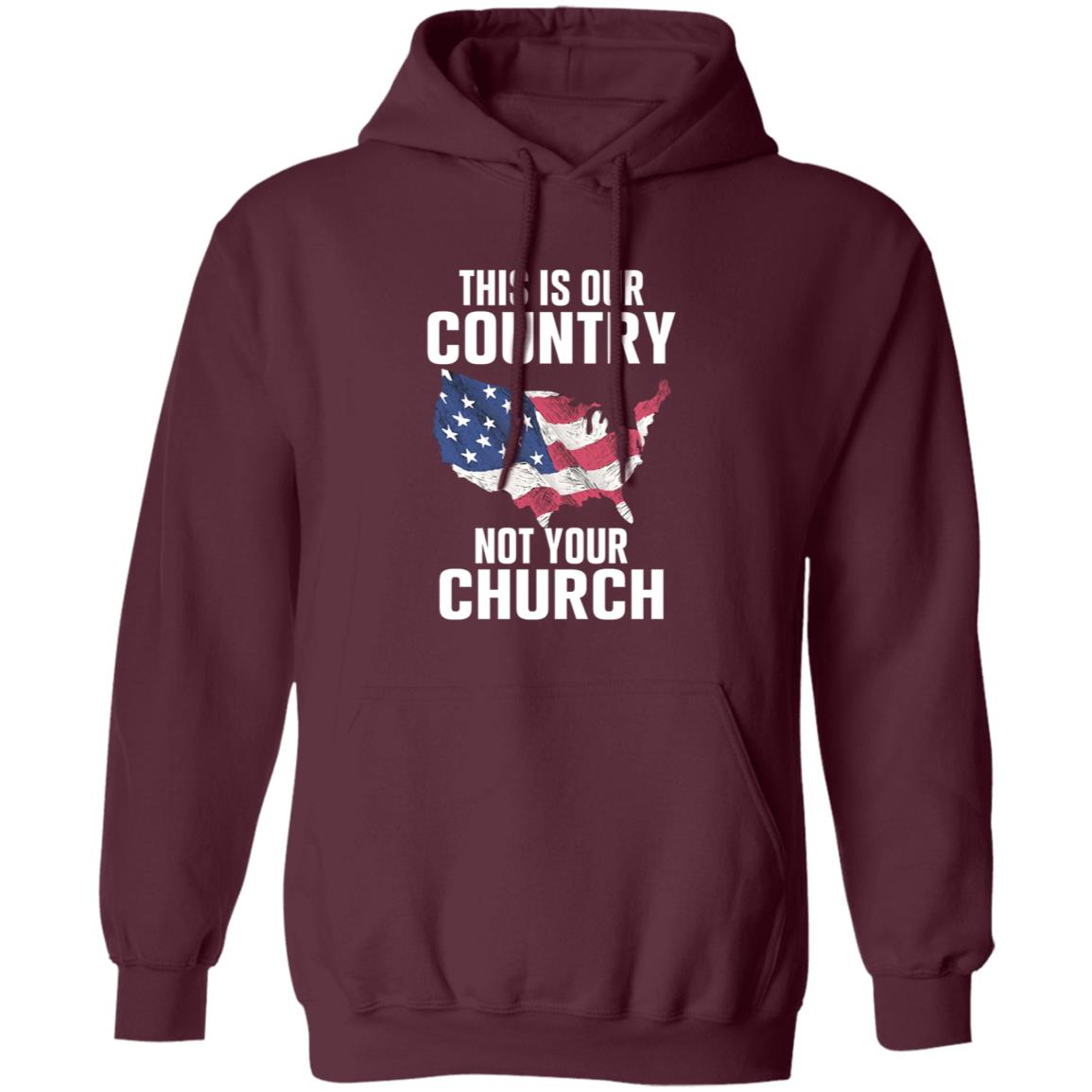 This Is Our Country Not Your Church Shirt - Teechipus