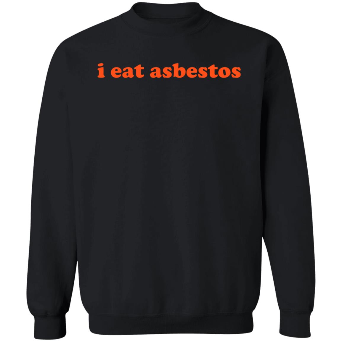 I Eat Asbestos Shirt Asbestos Removal Professional Shirt - Teechipus