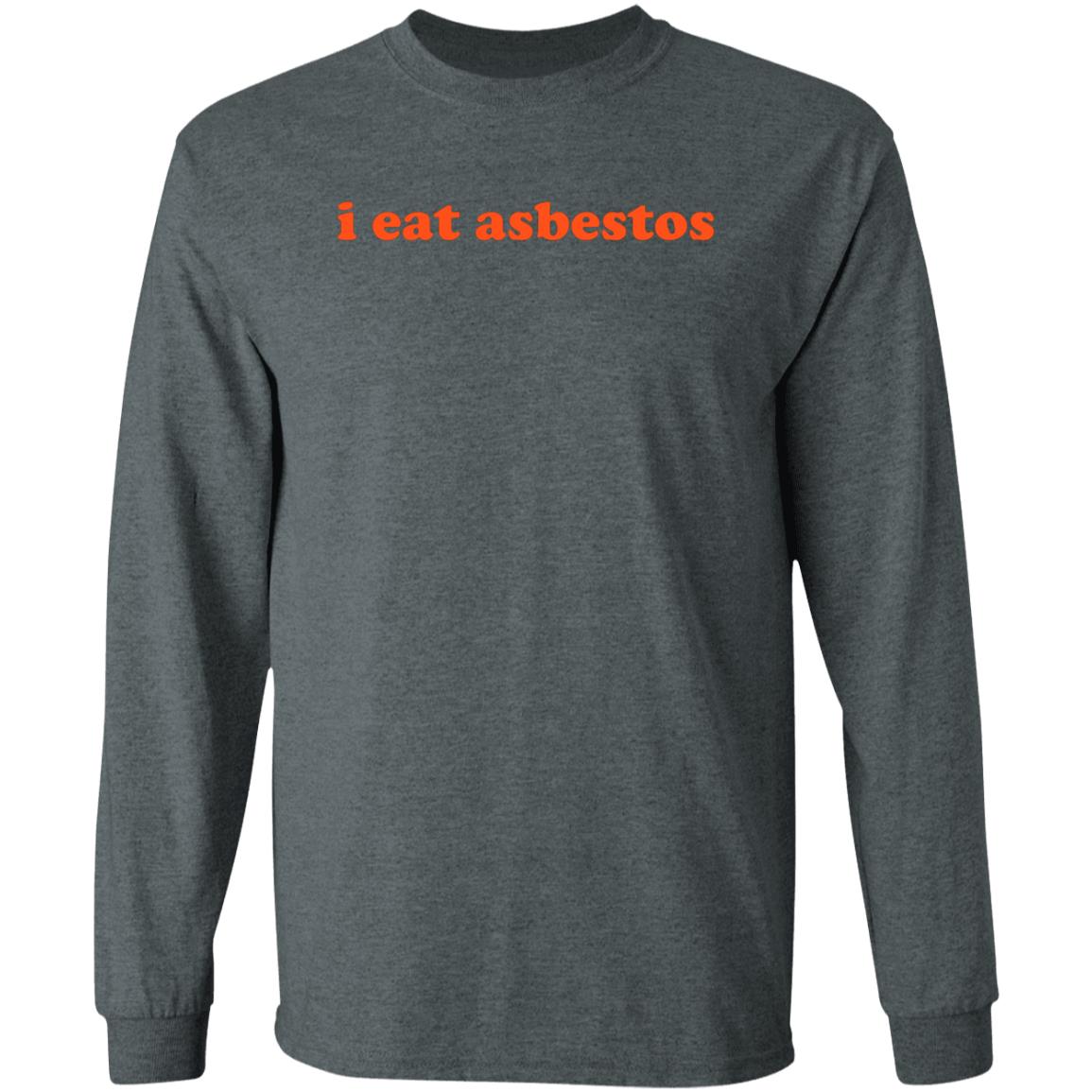I Eat Asbestos Shirt Asbestos Removal Professional Shirt - Teechipus