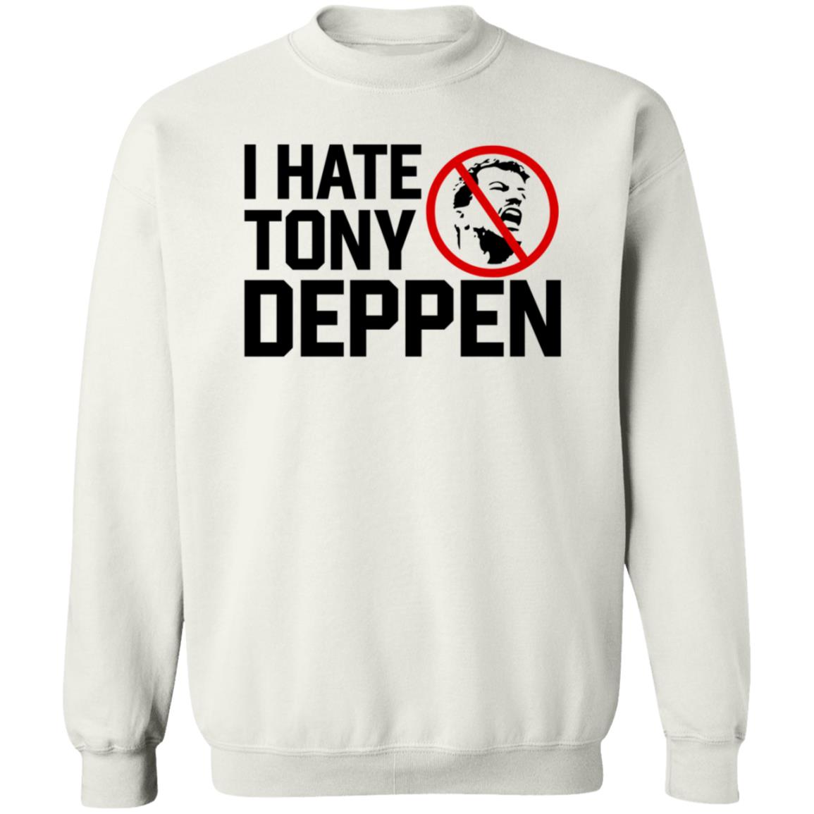 I Hate Tony Deppen Shirt Gamechangerwrestling I Hate Tony Deppen Shirt Hoodie Sweatshirt - Teechipus