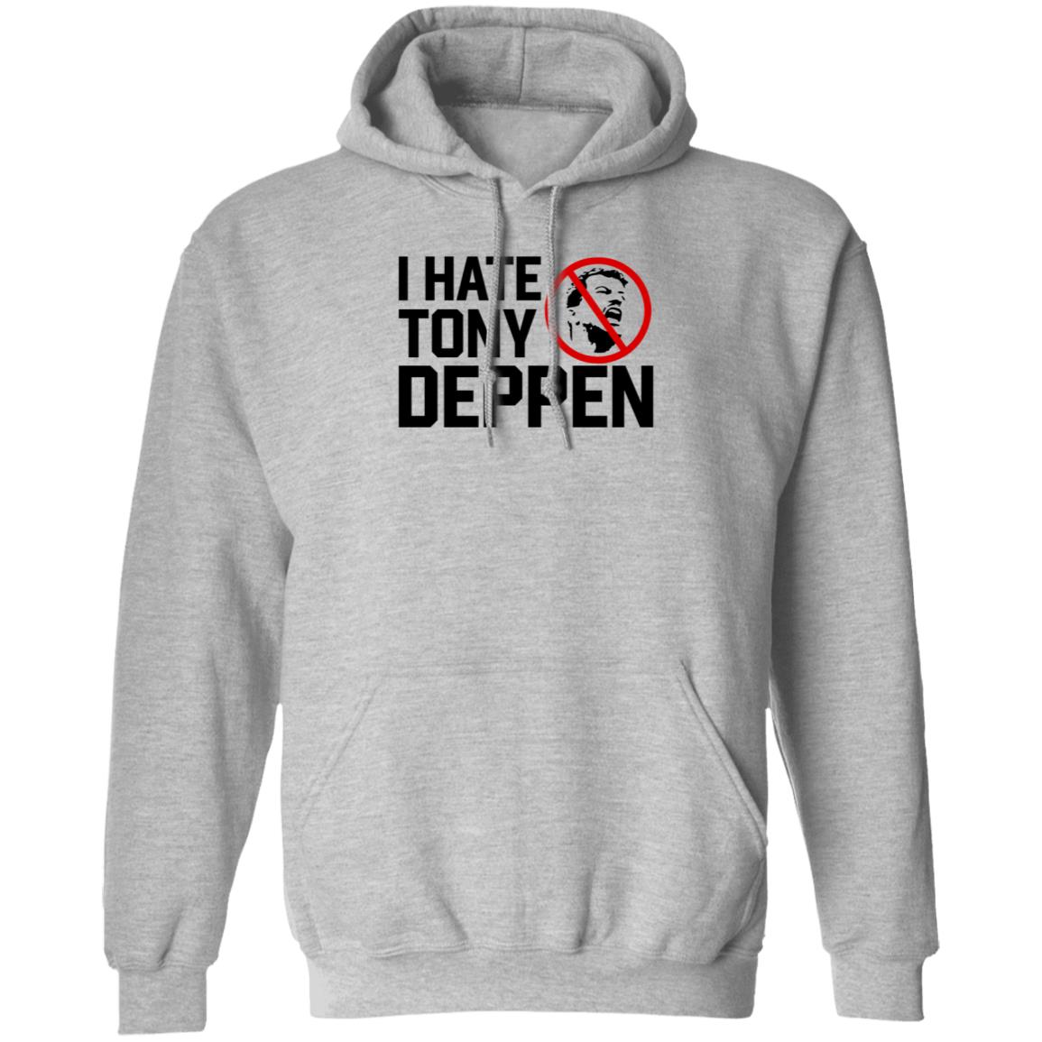 I Hate Tony Deppen Shirt Gamechangerwrestling I Hate Tony Deppen Shirt Hoodie Sweatshirt - Teechipus
