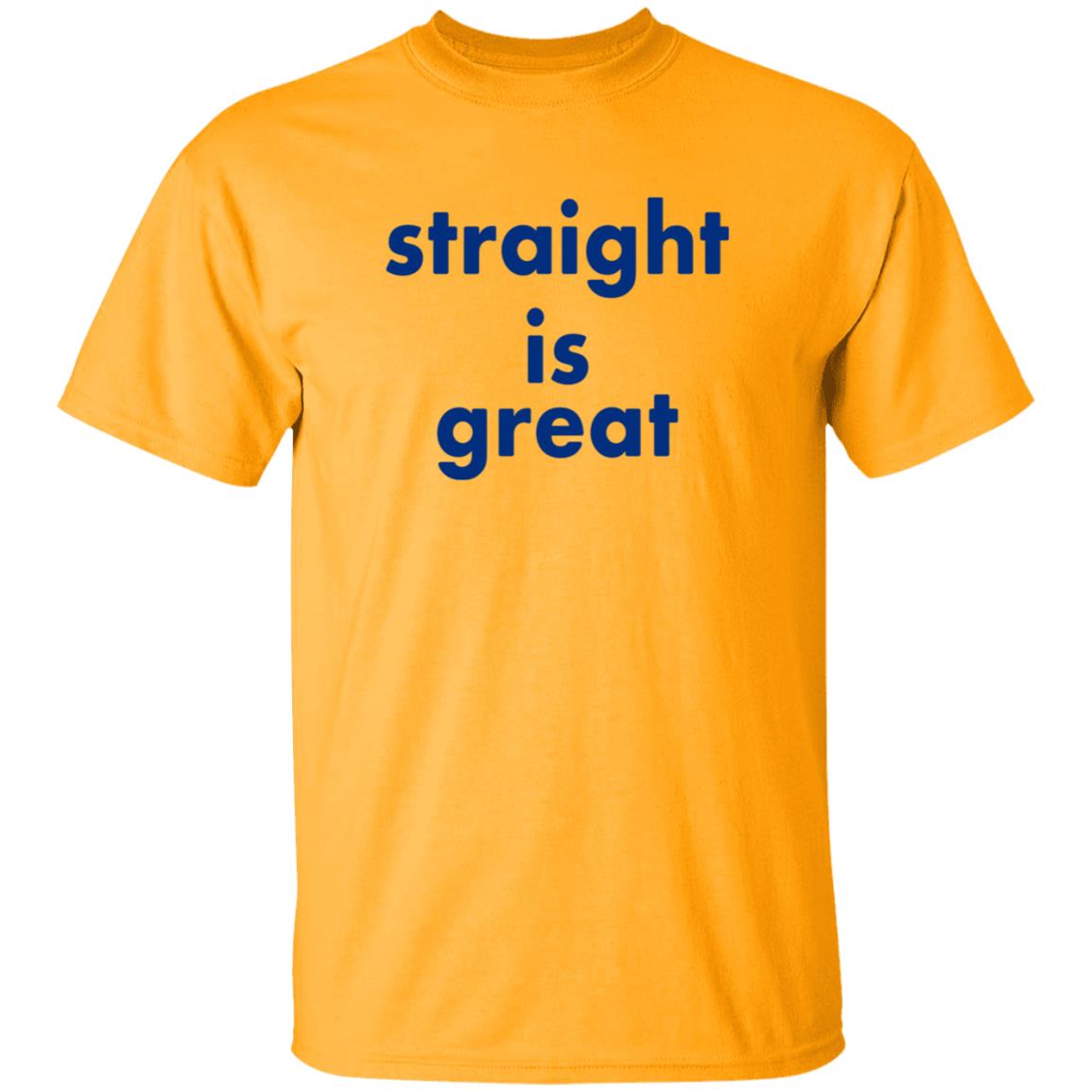 Straight Is Great Shirt Caleb Hearon Straight Is Great Shirt - Teechipus