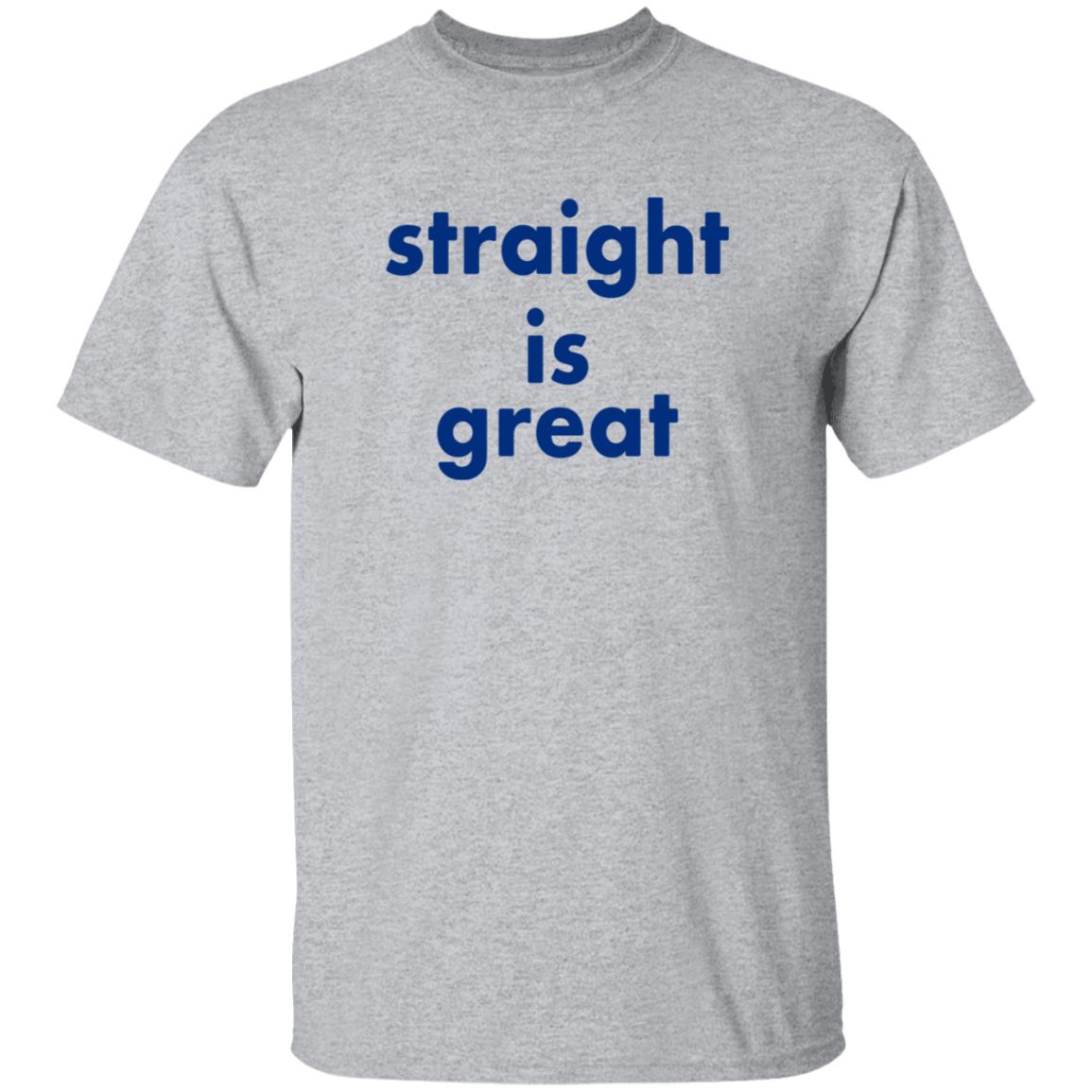 Straight Is Great Shirt Caleb Hearon Straight Is Great Shirt - Teechipus