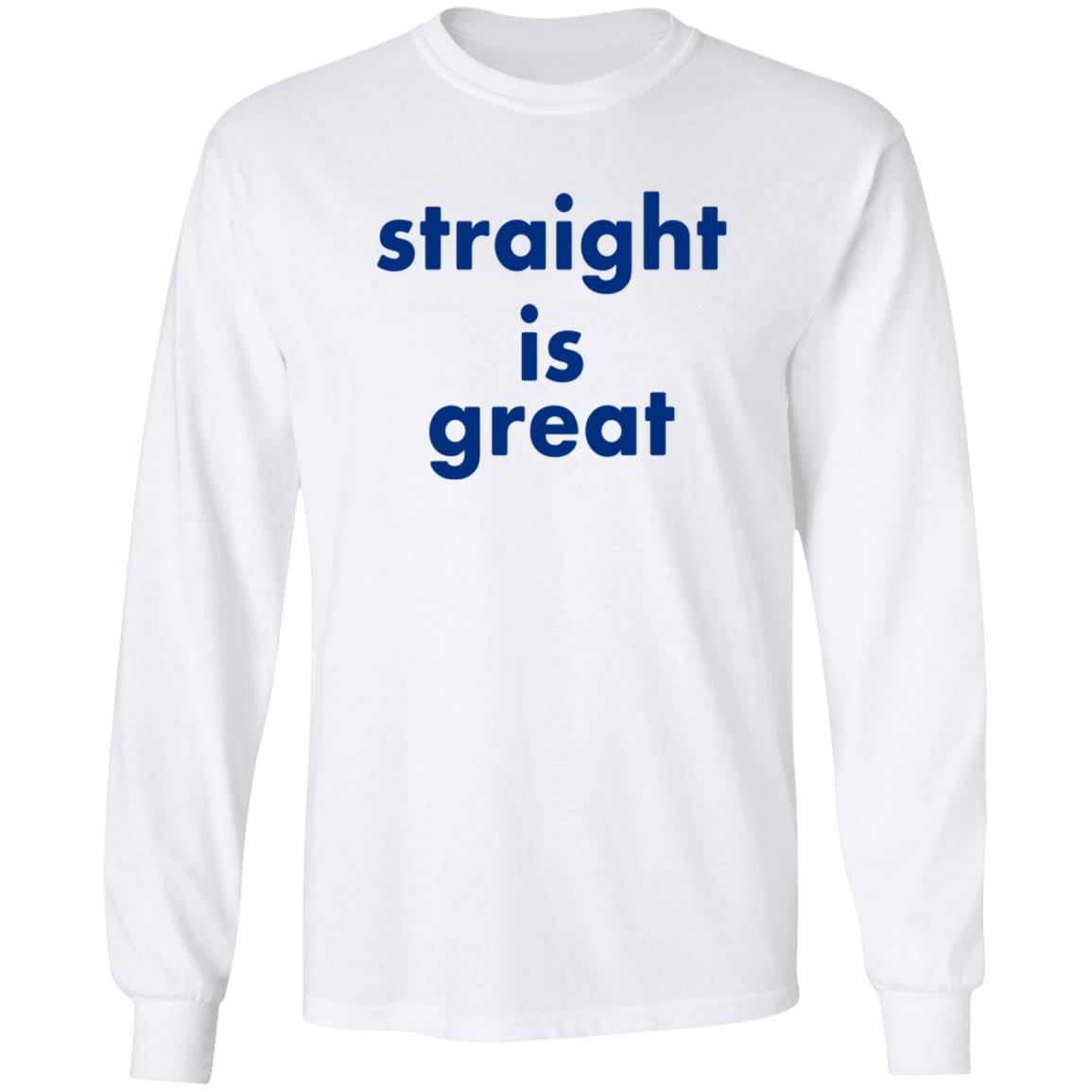 Straight Is Great Shirt Caleb Hearon Straight Is Great Shirt - Teechipus