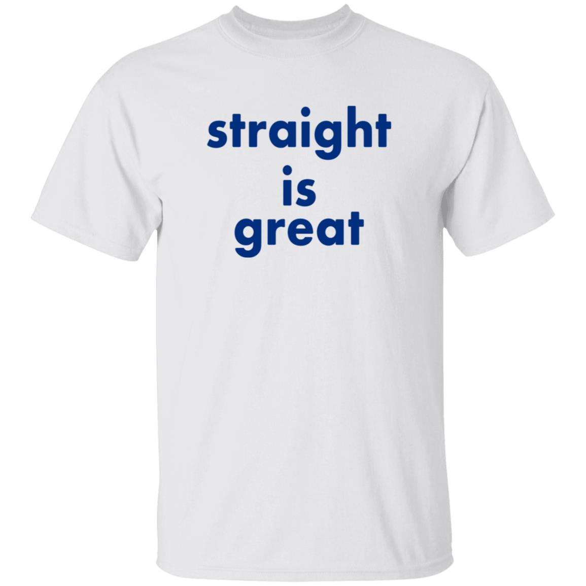 Straight Is Great Shirt Caleb Hearon Straight Is Great Shirt - Teechipus