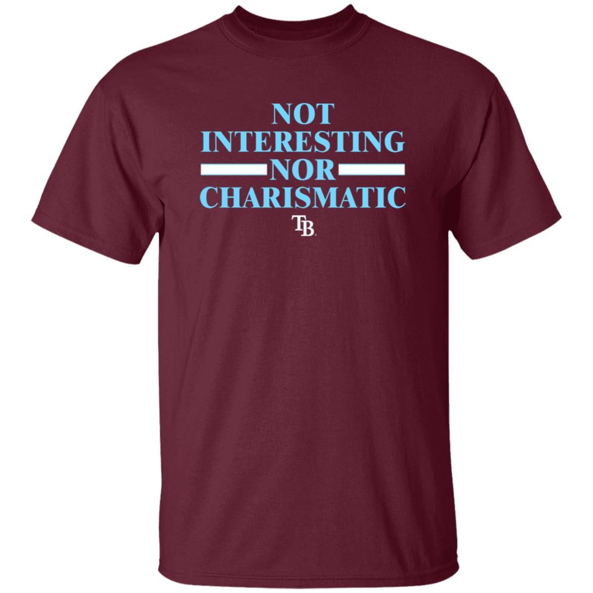 Not Interesting Nor Charismatic Shirt Tampa Bay Rays - Teechipus