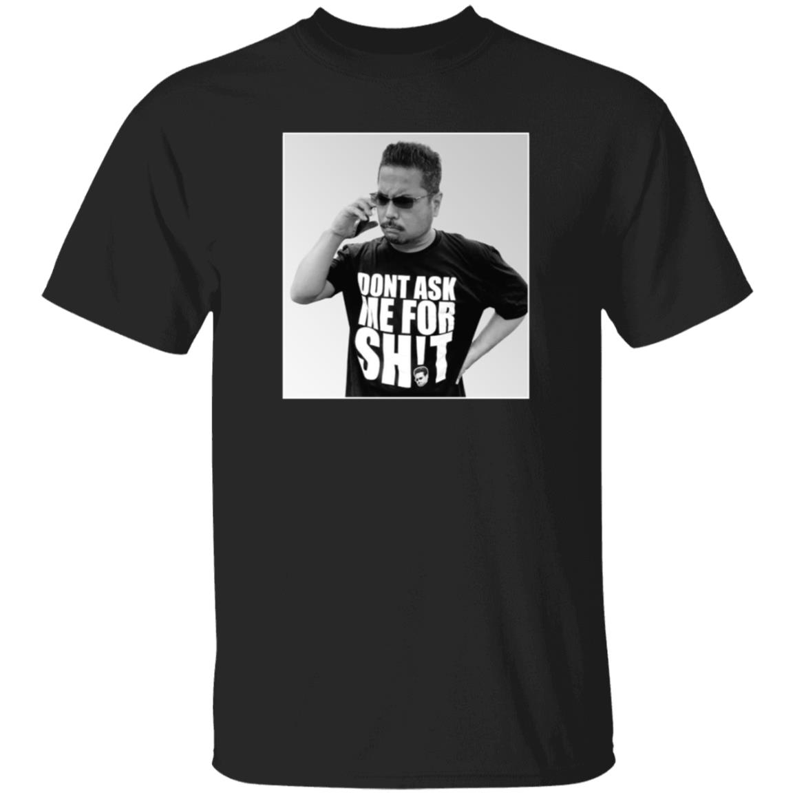 Dont Ask Me For Shit Shirt 10 0 Merch Ten O Damfs 2021 Shirt Tenomedia Shirt Hoodie Sweatshirt - Teechipus