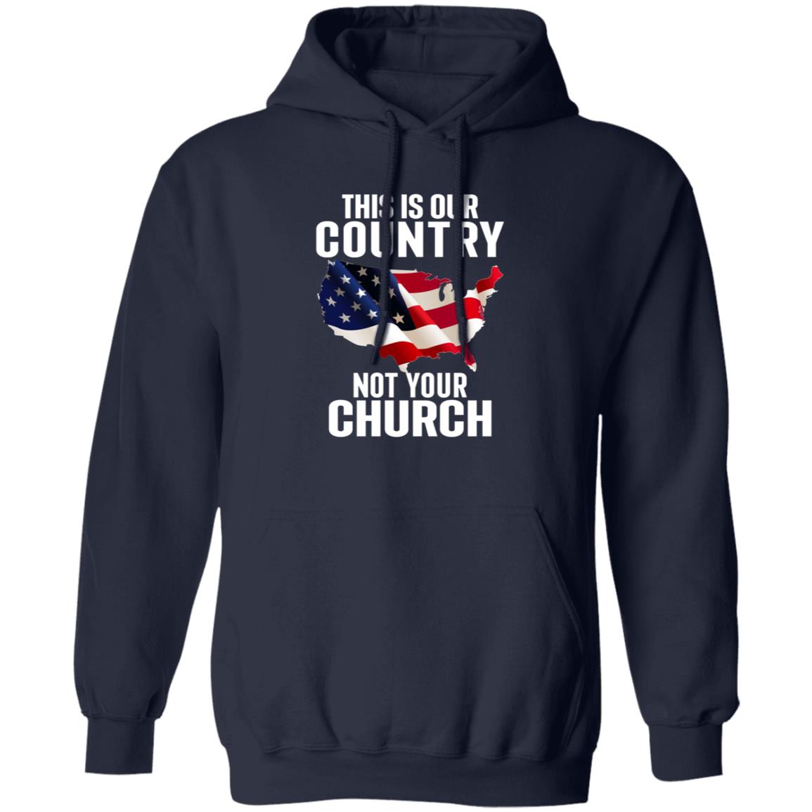 This Is Our Country Not Your Church Shirt Atheist Church Flag This Is Our Country Not Your Church Shirt Hoodie Sweatshirt - Teechipus
