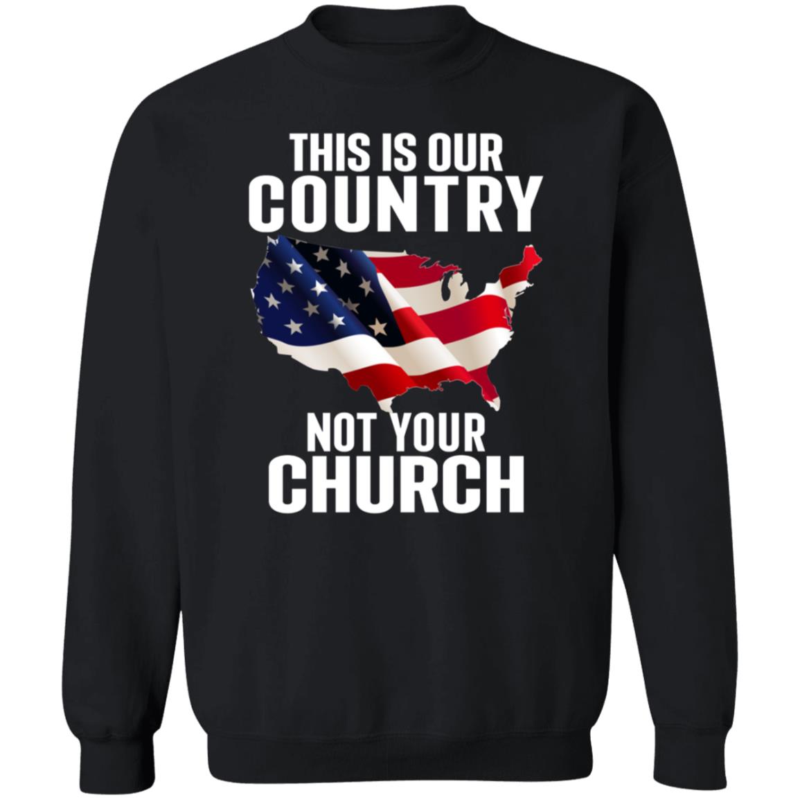This Is Our Country Not Your Church Shirt Atheist Church Flag This Is Our Country Not Your Church Shirt Hoodie Sweatshirt - Teechipus